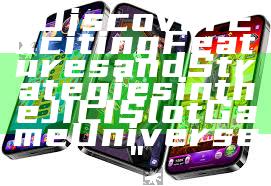 "Discover Exciting Features and Strategies in the JILI Slot Game Universe"