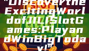 "Discover the Exciting World of JILI Slot Games: Play and Win Big Today!"